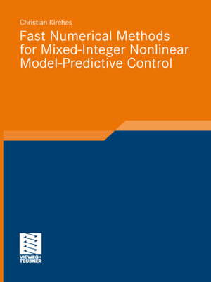 cover image of Fast Numerical Methods for Mixed-Integer Nonlinear Model-Predictive Control